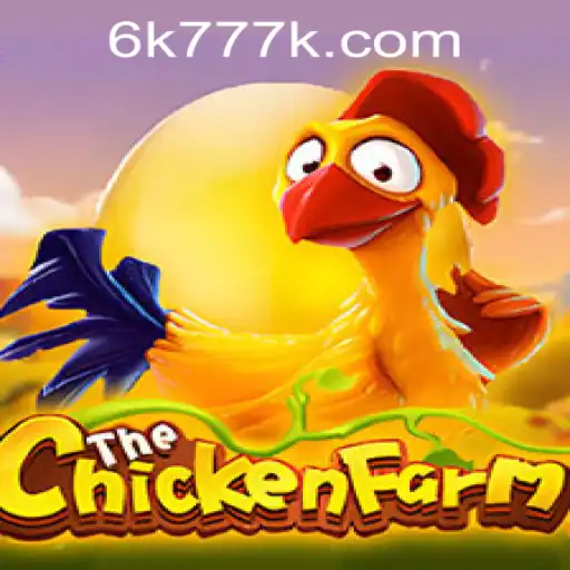 Exploring the World of ChickenFarm: The Enchanting Game and the 6K777 Phenomenon in the Philippines