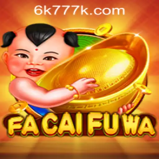 Exploring FaCaiFuWa: The Rising Gaming Sensation with 6K777 Fever in the Philippines