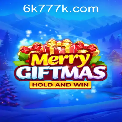MerryGiftmas Game: A Festive Adventure with 6K777 Twist