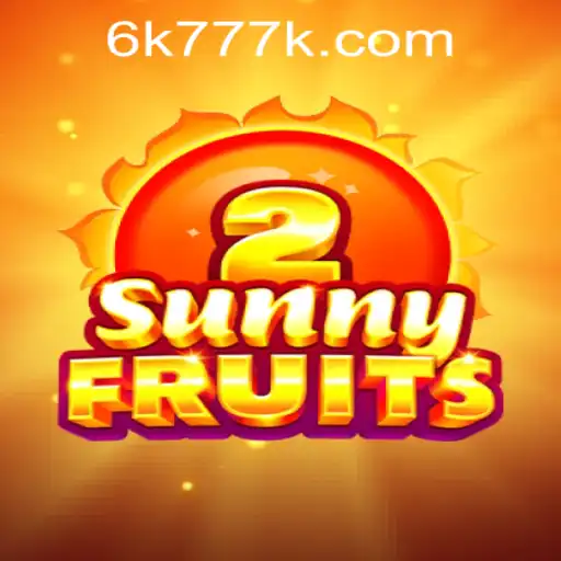 Discovering the Buzz Around SunnyFruits2: The Exciting World of Casino Gaming in the 6K777 Philippines